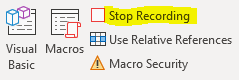 Stop recording a macro using the Stop Recording icon on the Develop tab in Excel